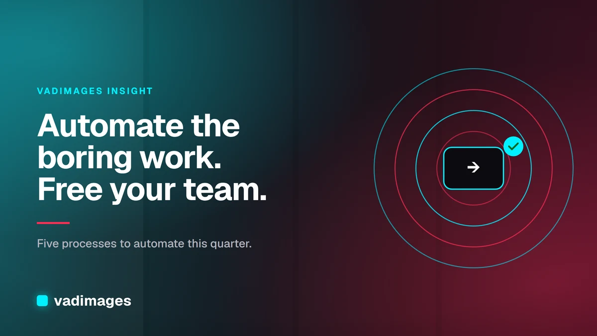5 Manual Processes You Should Automate This Quarter