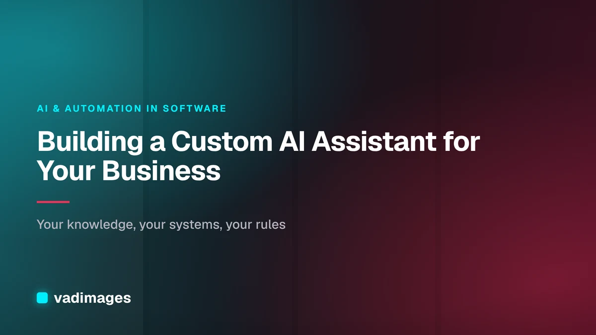 Building a Custom AI Assistant for Your Business