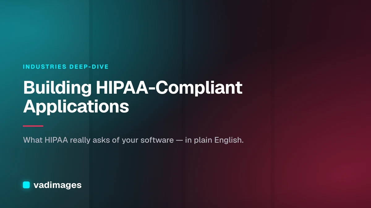 Building HIPAA-Compliant Applications