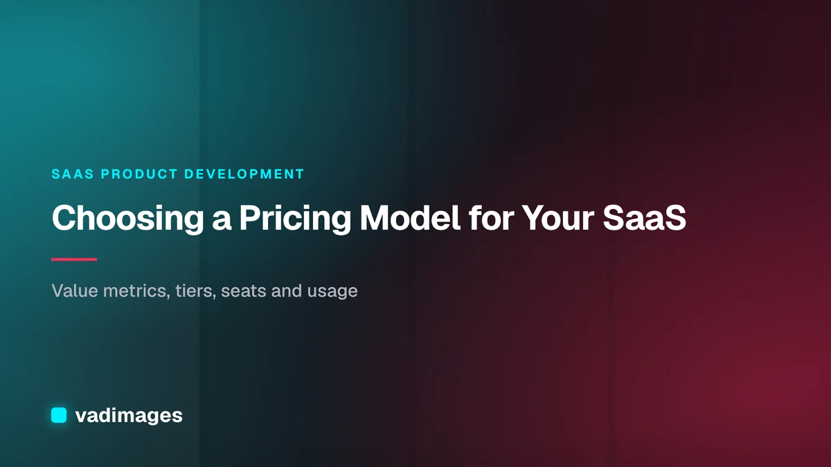 Choosing a Pricing Model for Your SaaS