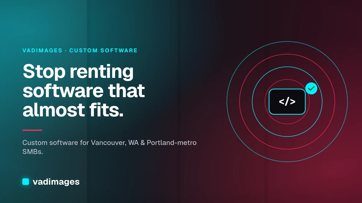 Custom Software Development in Vancouver, WA