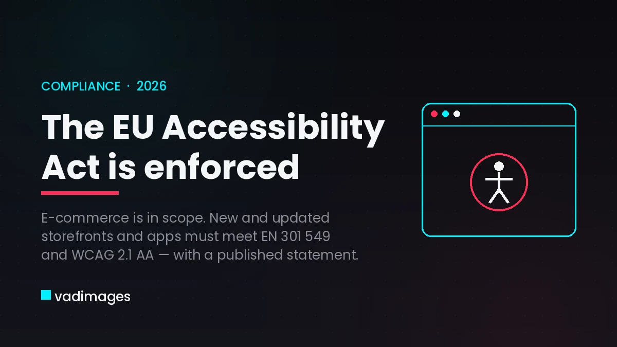 The EU Accessibility Act Is Enforced: What Online Stores Must Do in 2026