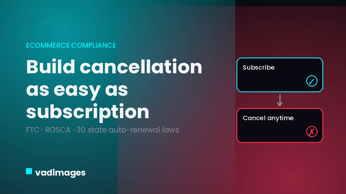 FTC Revives Click-to-Cancel: What US Subscription Stores Must Build