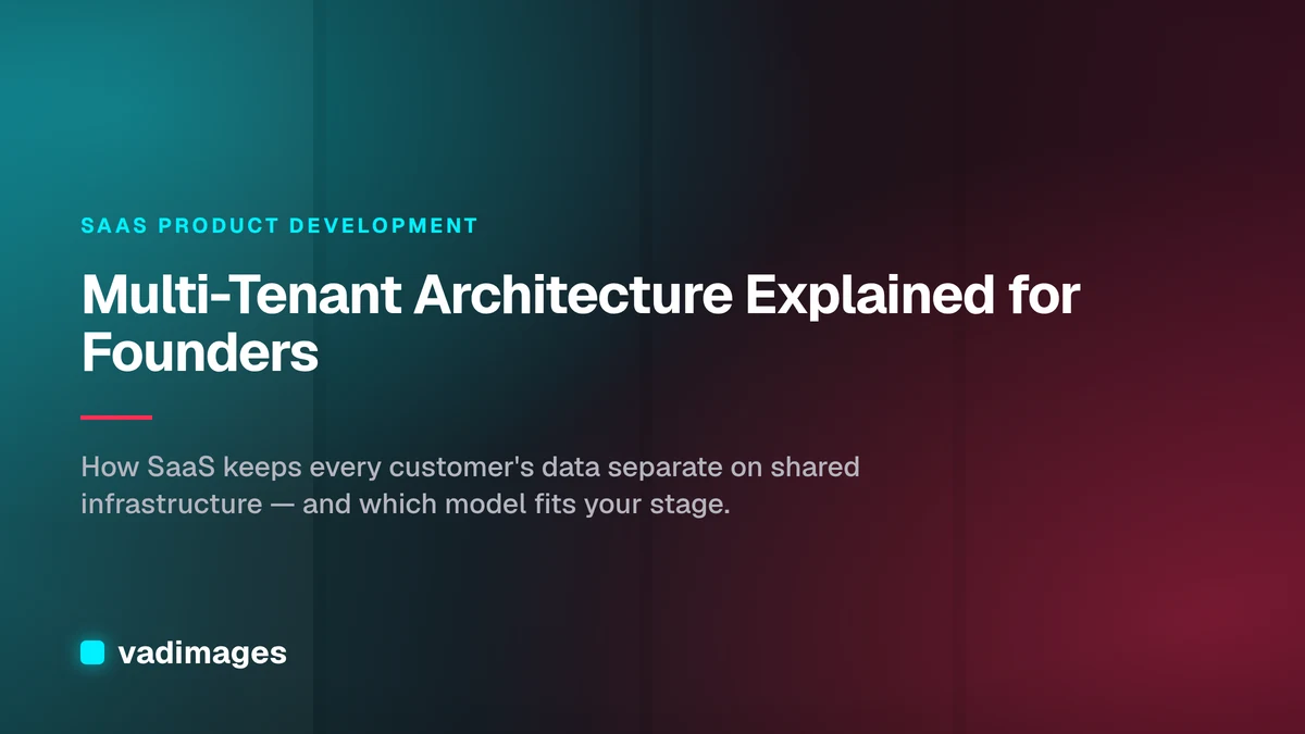 Multi-Tenant Architecture Explained for Founders