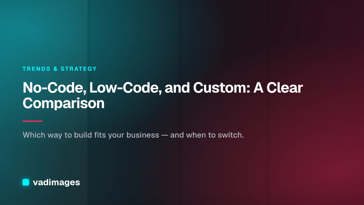 No-Code, Low-Code, and Custom: A Clear Comparison