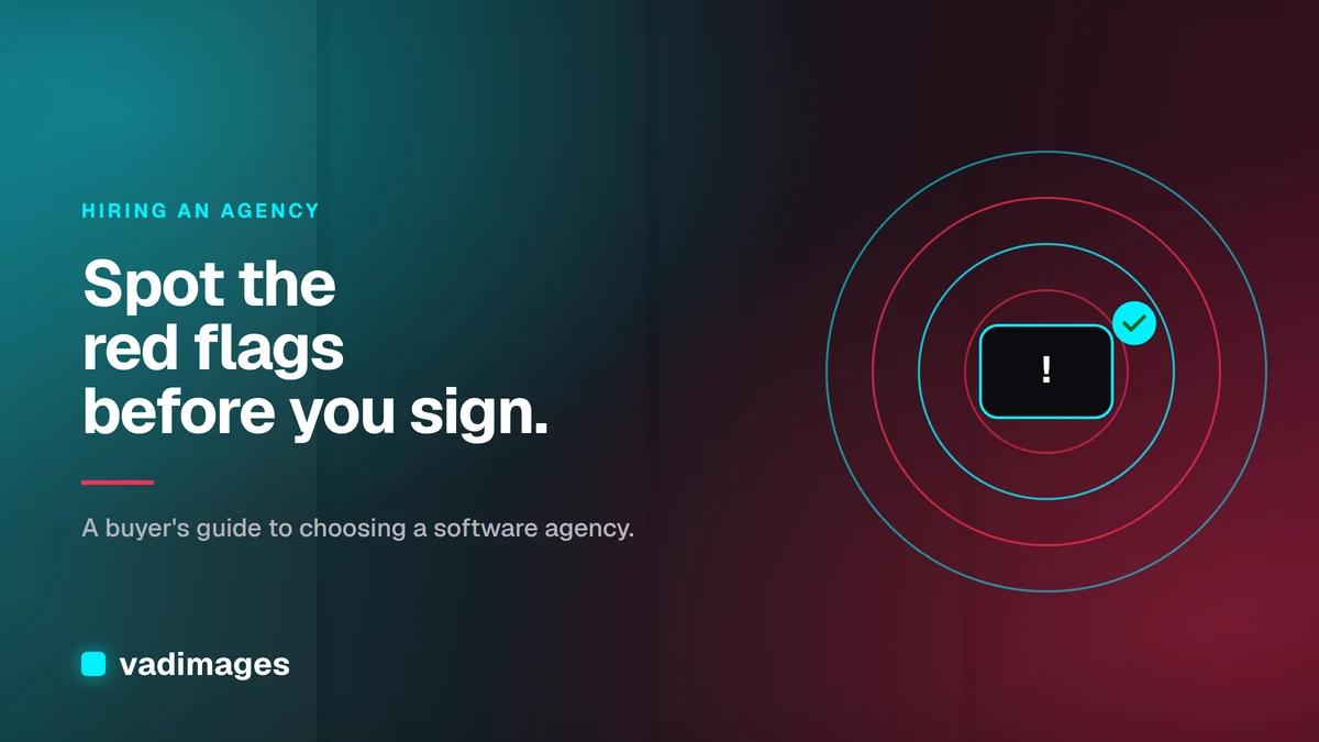 Red Flags When Hiring a Software Agency