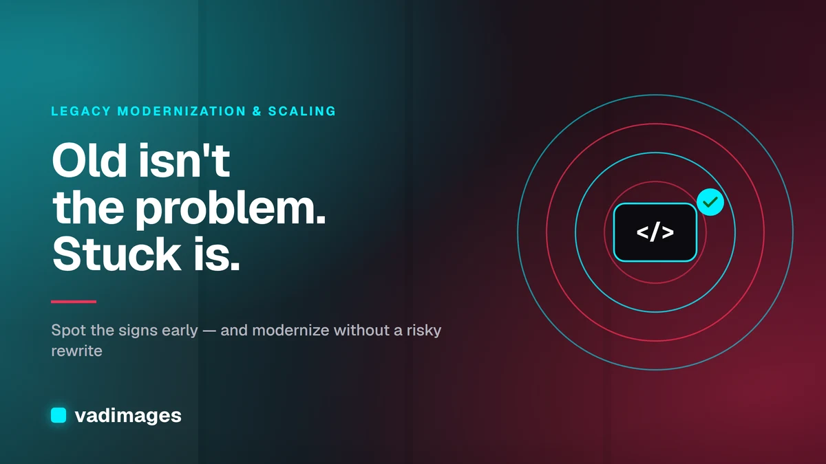 Signs It's Time to Modernize Your Legacy System